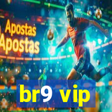 br9 vip